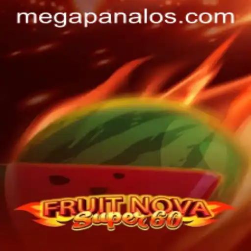 Exploring the World of FruitNovaSuper60: A Mega Panalo Gaming Experience